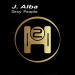 cover: J Alba - SEXY PEOPLE