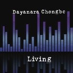 cover: Dayanara Chongbc - Living