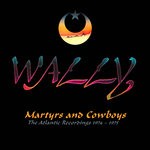 cover: Wally - Martyrs And Cowboys/The Atlantic Recordings 1974-1975