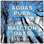 cover: Aguas Pura - Halcyon Days