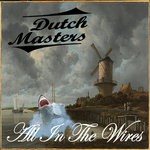 cover: Dutch Masters - All In The Wires