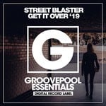 cover: Street Blaster - Get It Over '19