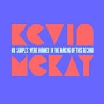 cover: Kevin Mckay - No Samples Were Harmed In The Making Of This Record