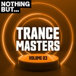 cover: Various - Nothing But... Trance Masters Vol 03