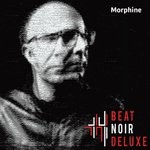 cover: Beat Noire Deluxe - Morphine