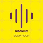 cover: Discolux - Boom Room