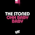 cover: The Stoned - Ohh Baby Baby