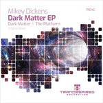 cover: Mikey Dickens - Dark Matter EP