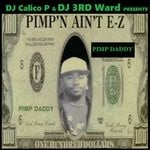 cover: Dj Calico P|Pimp Daddy - Pimp'n Ain't E-Z (Explicit)