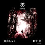 cover: Dustrializer - Addiction