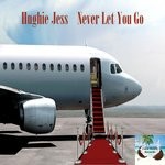 cover: Hughie Jess - Never Let You Go