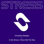 cover: Christian Nielsen - In My Shoes/Show Me The Way (Extended Mixes)