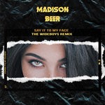 cover: Madison Beer - Say It To My Face (The Wideboys Remixes)