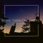 cover: Section 2 - Bring Then The Energy