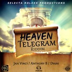 cover: D'yani|Anthony B|Jah Vinci - Heaven Telegram Riddim