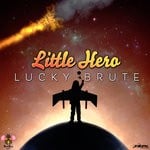 cover: Little Hero - Lucky Brute