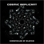 cover: Cosmic Replicant - Chronicles Of Silence