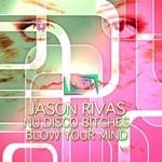 cover: Jason Rivas|Nu Disco Bitches - Blow Your Mind