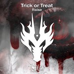 cover: Raise - Trick Or Treat