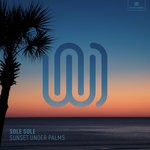 cover: Sole Sole - Sunset Under Palms