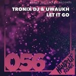 cover: Tronix Dj & Uwaukh - Let It Go