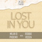 cover: Milan & Phoenix|Robbie Rosen - Lost In You (Club Mix)