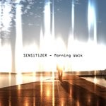 cover: Sensitizer - Morning Walk