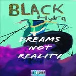 cover: Black Hydra - Dreams Not Reality