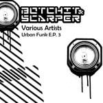 cover: Atomic Hooligan|Distortionz|Quest & Ben Coupland|Sicknote - Urban Funk EP 3