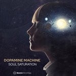 cover: Dopamine Machine - Soul Saturation