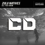 cover: Zulu Natives - All You Know