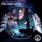 cover: Lonelysoul. - You Look At Me