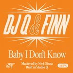 cover: Dj Q & Finn - Baby I Don't Know