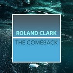 cover: Roland Clark - The Comeback