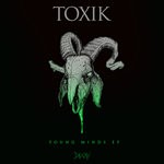 cover: Toxik - Young Minds EP