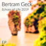 cover: Bertram Geck - Echoes Of Life (2019 Version)