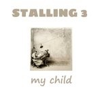 cover: Stalling 3 - My Child