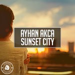 cover: Ayhan Akca - Sunset City