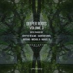 cover: Cryptic Realms|Darkidevinyl|Mayank|Michail A|Nahuel V - Deeper Roots Vol 3