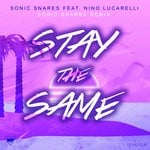 cover: Nino Lucarelli|Sonic Snares - Stay The Same