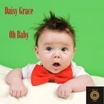 cover: Daisy Grace - Oh Baby