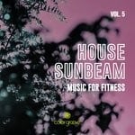 cover: Various - House Sunbeam Vol 5 (Music For Fitness)