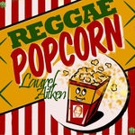 cover: Laurel Aitken - Reggae Popcorn