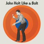 cover: John Holt - Like A Bolt (Expanded Version)