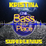 cover: Kristina Supergenius - Bass Is The Place