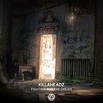 cover: Killaheadz - Fighting For The Dream