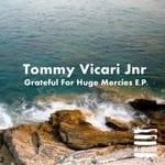 cover: Tommy Vicari Jnr - Grateful For Huge Mercies EP