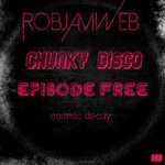 cover: Robjamweb - Chunky Disco Episode Free Cosmic Decay