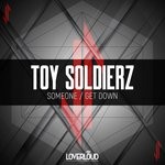 cover: Toy Soldierz - Someone/Get Down