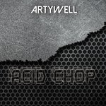 cover: Artywell - Acid Chop